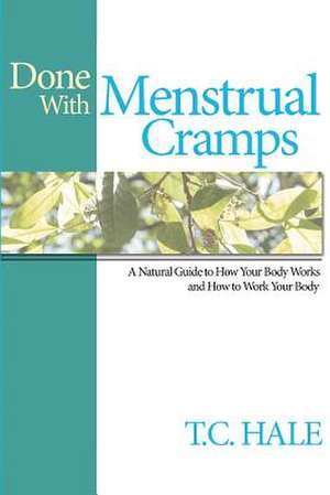 Done with Menstrual Cramps de T. C. Hale