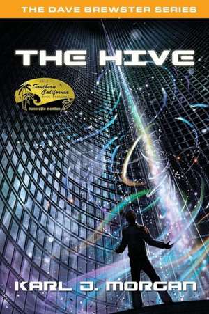 The Hive - The Dave Brewster Series (Book 3) de Karl J. Morgan