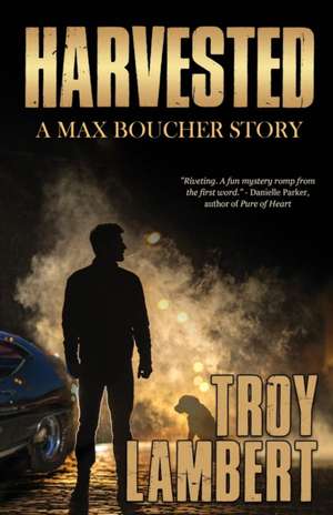 Harvested de Troy Lambert