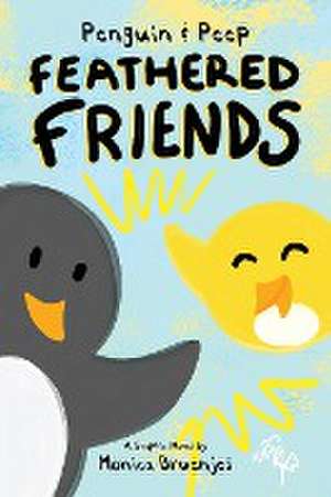 Penguin & Peep de Monica Bruenjes