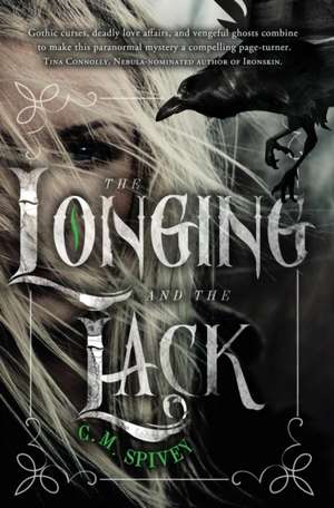 The Longing and the Lack de C. M. Spivey