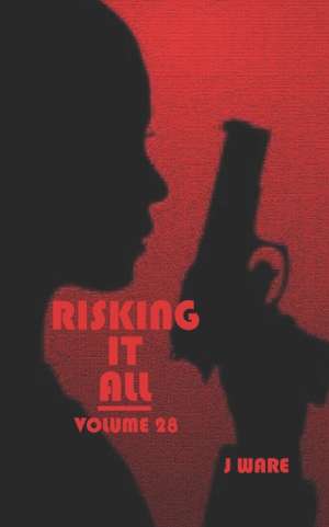 RISKING IT ALL