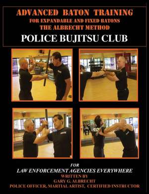 Advanced Baton Training de Gary G. Albrecht