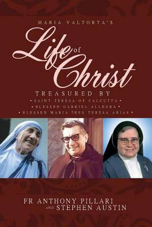 Maria Valtorta's Life of Christ de Stephen Austin