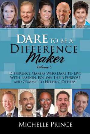 Dare to Be a Difference Maker 5 de Michelle Prince