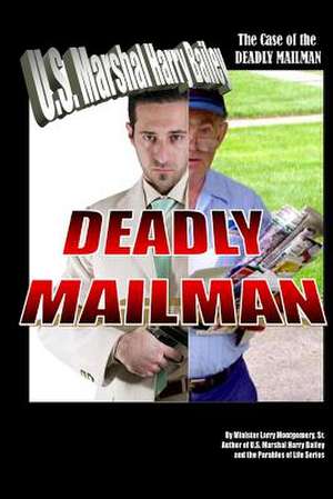 The Case of the Deadly Mailman de Larry Montgomery Sr