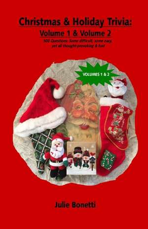 Christmas & Holiday Trivia - Volume 1 & Volume 2 de Julie Bonetti