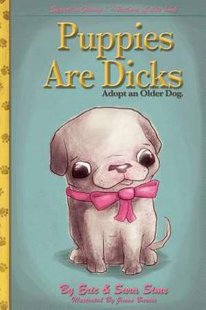 Puppies Are Dicks