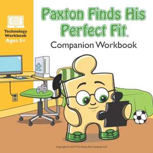 "Paxton Finds His Perfect Fit" Workbook Companion de The Honey Bee Company LLC Publishing