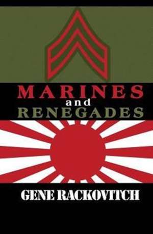 Marines and Renegades de Gene Rackovitch