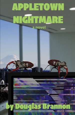 Appletown Nightmare de Douglas Brannon