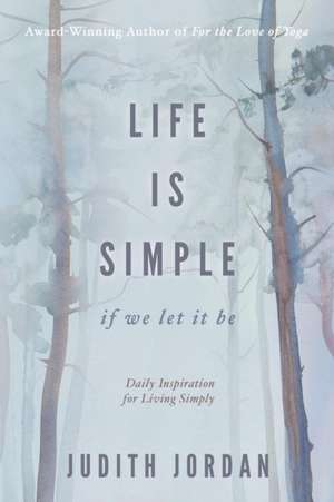 Life Is Simple de Jordan Judith