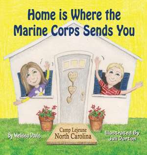 Home Is Where the Marine Corps Sends You