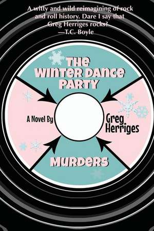 The Winter Dance Party Murders de Greg Herriges