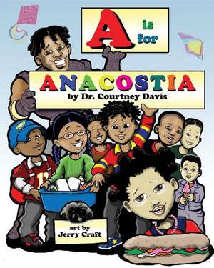 A is for Anacostia de Courtney Davis