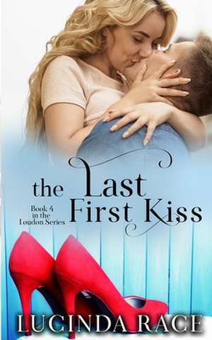 The Last First Kiss