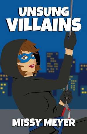 Unsung Villains de Missy Meyer