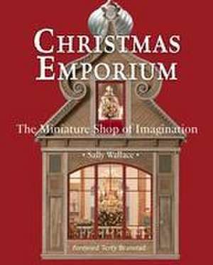 Christmas Emporium de Sally Wallace