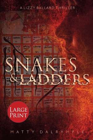 Snakes and Ladders de Matty Dalrymple