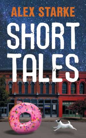 Short Tales de Alex Starke