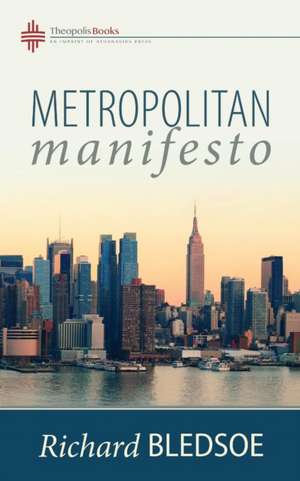 Metropolitan Manifesto de Richard Bledsoe