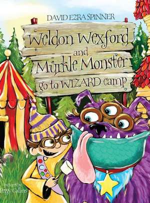 Weldon Wexford & Murkle Monster Go to Wizard Camp