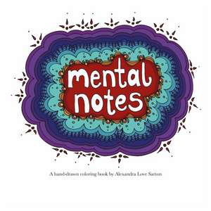 Mental Notes de Alexandra Love
