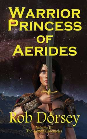 Warrior Princess of Aerides de Rob Dorsey