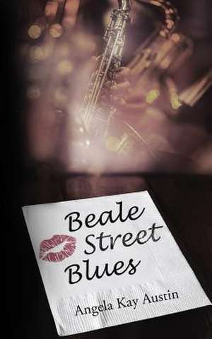 Beale Street Blues de Angela Kay Austin