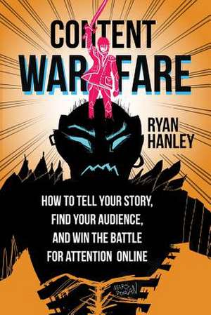 Content Warfare de Ryan M. Hanley