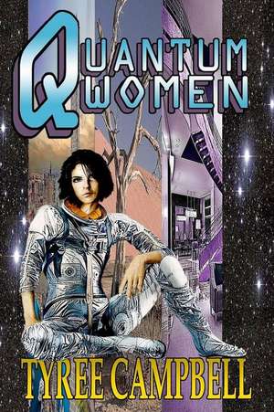 Quantum Women de Tyree Campbell