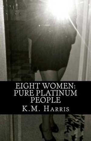 Eight Women de K. M. Harris