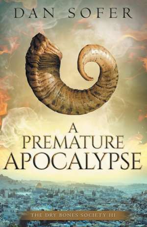 A Premature Apocalypse de Dan Sofer