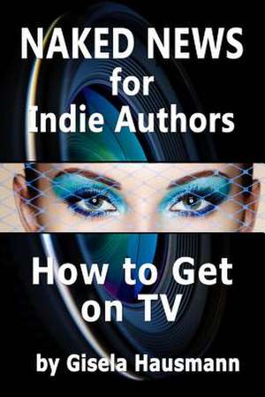 Naked News for Indie Authors