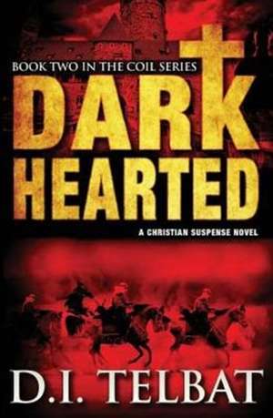 Dark Hearted de D. I. Telbat