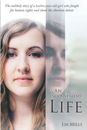 An Inconvenient Life de Lia Mills