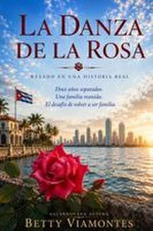 La Danza de la Rosa de Betty Viamontes
