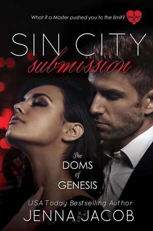 Sin City Submission - A Doms Of Genesis Novella de Jenna Jacob