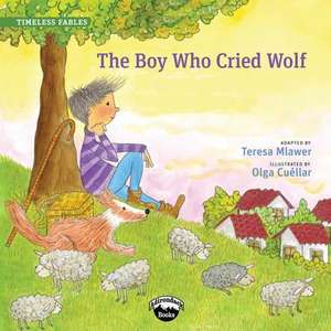 The Boy Who Cried Wolf de Teresa Mlawer