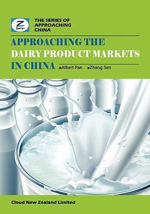 Approaching the Dairy Product Markets in China: China Dairy Products Market Overview de Albert Pan