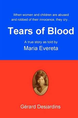 Tears of Blood de Gerard Desjardins