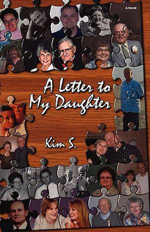 A Letter to My Daughter de Kim S