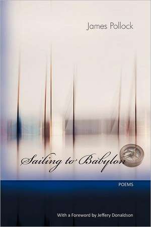 Sailing to Babylon de James Pollock