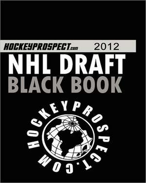 2012 NHL Draft Black Book: Color Version de Hockey Prospect