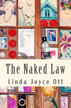 The Naked Law de Linda Joyce Ott