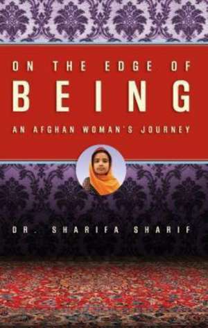 On the Edge of Being de Sharifa Sharif