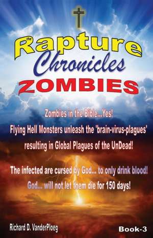 The Rapture Chronicles Zombies de Richard Vanderploeg