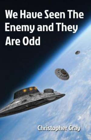 We Have Seen the Enemy and They Are Odd: The Shy Man's Guide to Personal & Dating Success de Christopher Gray