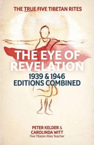 The Eye of Revelation 1939 & 1946 Editions Combined de Peter Kelder