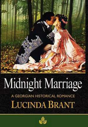 Midnight Marriage: A Georgian Historical Romance de Lucinda Brant